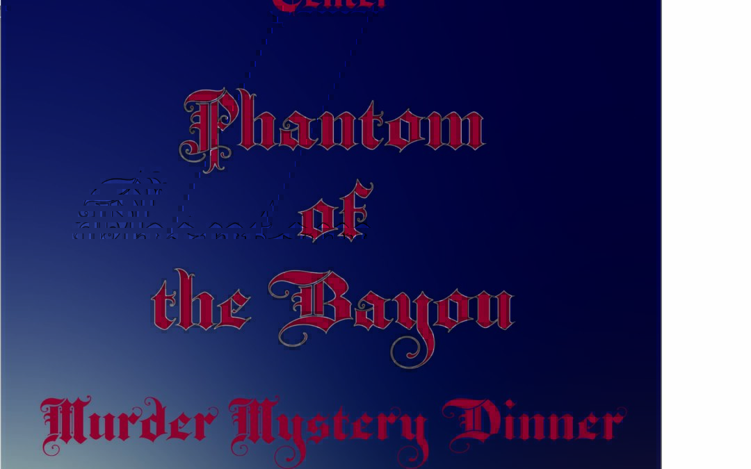 Murder on the Bayou Murder Mystery Dinner